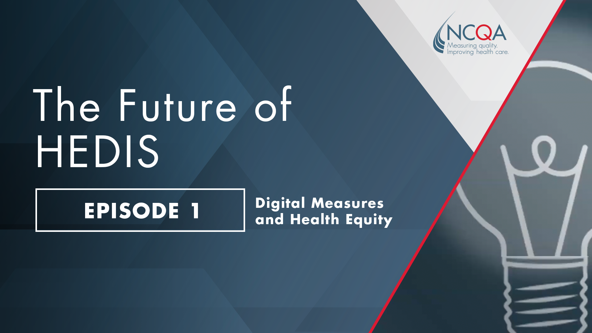The Future of HEDIS® Digital Measures and Health Equity NCQA