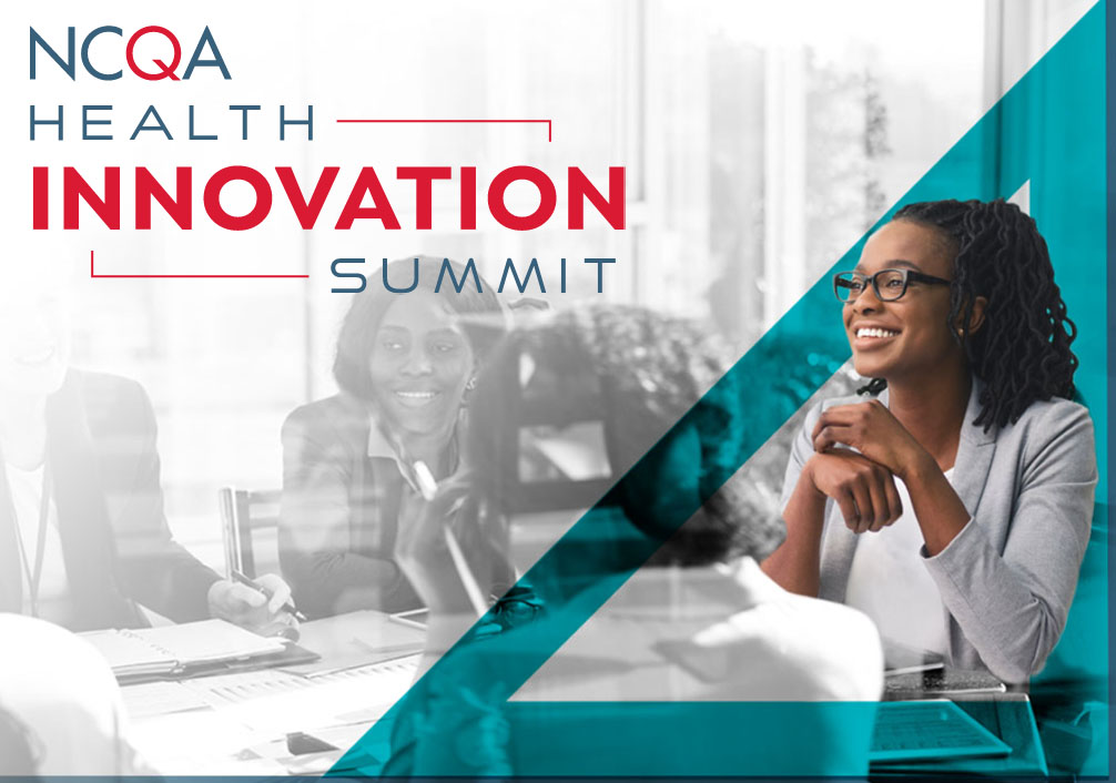 Health Innovation Summit 2022 Wow, What a Week! NCQA