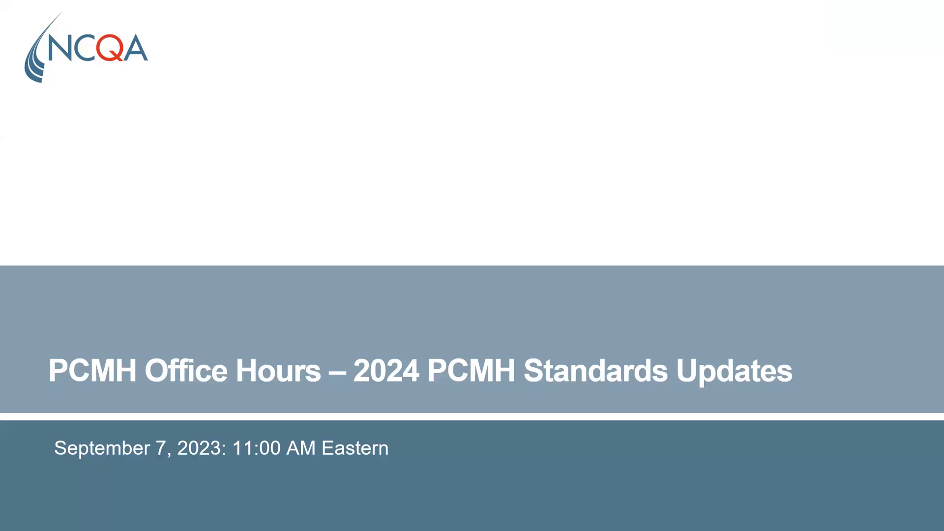 PCMH Office Hours 2024 PCMH Standards Updates NCQA